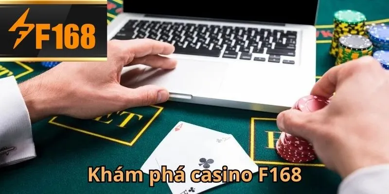 Trải nghiệm thế giới casino F168