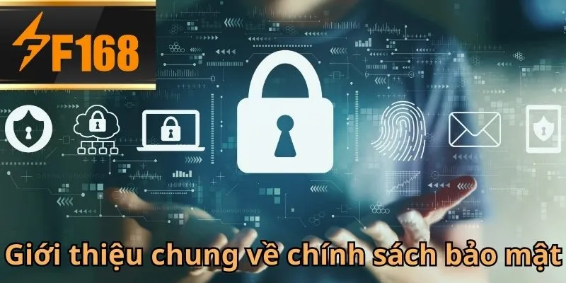 Khái quát về chính sách bảo mật của F168 người chơi cần nắm rõ