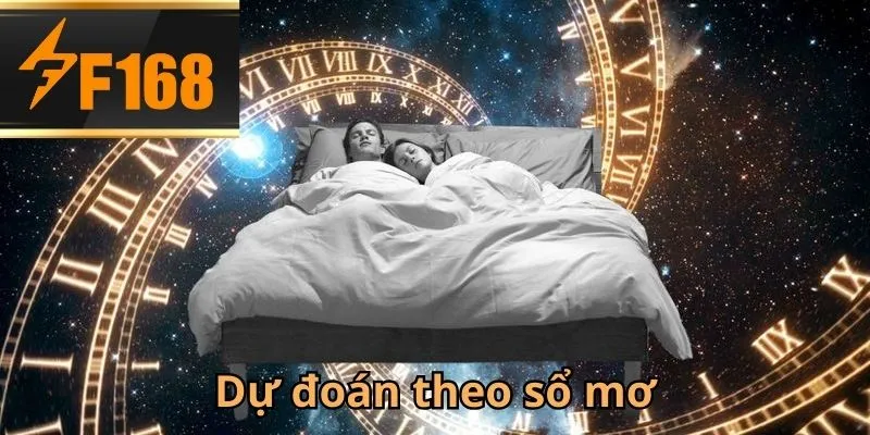 Giải mã giấc mơ là một trong những cách đánh đề đầu đuôi F168 phổ biến
