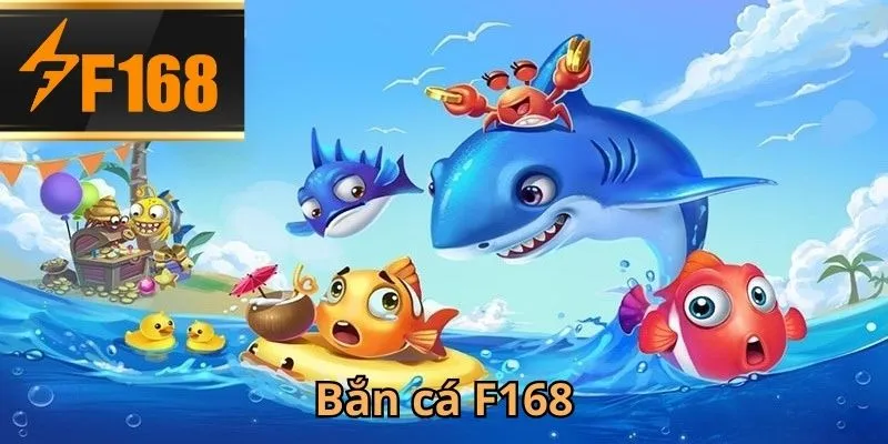 Bắn cá F168 là game giải trí hấp dẫn với phần thưởng cực khủng
