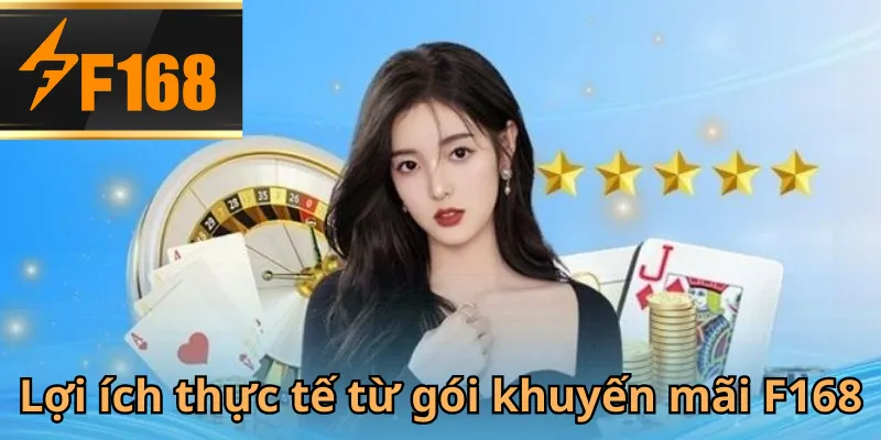 Khuyến mãi F168 mang đến giá trị rõ ràng cho người tham gia