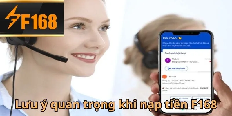 Những lưu ý quan trọng khi thực hiện nạp tiền tại F168