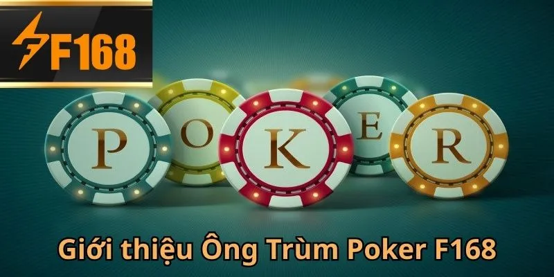Tựa game Ông Trùm Poker F168 - Đẳng cấp giải trí hàng đầu 2025